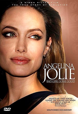 Angelina Jolie - Bad Girl Gone Good